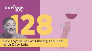 Sex Toys a Go Go: Finding The One with Dirty Lola