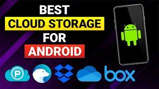 The 5 Best Cloud Storage Apps for Android in 2024