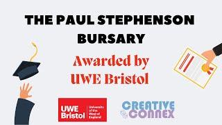 The Paul Stephenson Bursary | awarded by UWE Bristol