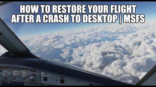 How To Resume Your Flight After A Crash To Desktop (CTD) - MSFS 2020