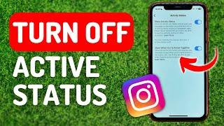 How to Turn Off Active Status on Instagram - Full Guide