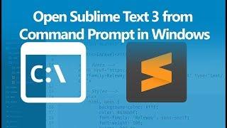 How to Open Sublime Text 3 from Command Prompt in Windows