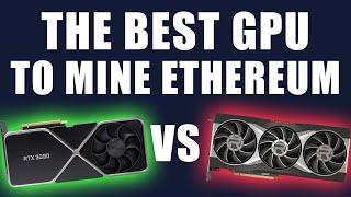 The Best GPU To Mine Ethereum 2022 (Nvidia Vs AMD)