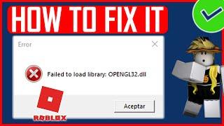 ROBLOX FAILED TO LOAD LIBRARY OPENGL32.DLL ERROR FIX (NEW) | How To Fix Roblox OpenGL32.dll Error?