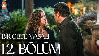 Bir Gece Masalı 12. Bölüm @atvturkiye