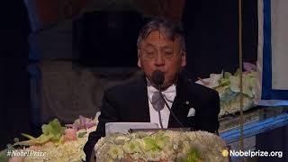 Nobel Banquet speech by Kazuo Ishiguro, Nobel Prize in Literature 2017