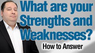 What Are Your Strengths And Weaknesses | How To Answer