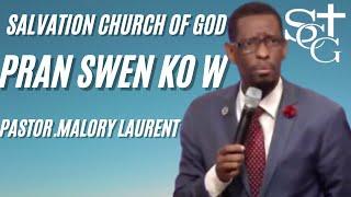 Pran Swen Ko W |Pastor Malory laurent