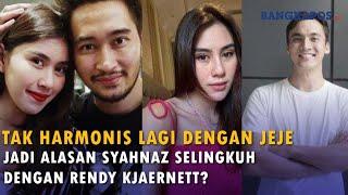 Tak Harmonis Lagi dengan Jeje Jadi Alasan Syahnaz Selingkuh dengan Rendy Kjaernett?