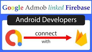 How to Google Admob connect with Firebase | How to Google Admob linked with Firebase