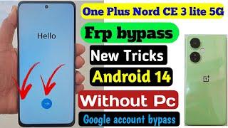 Oneplus Nord CE 3 Lite 5G /(CPH 2467)Frp bypass android 14 / Without pc latest Security