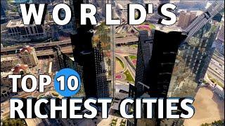 Top 10 richest cities in the world