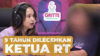 TRAUMA AKIBAT DILECEHKAN KETUA RT, 12 TAHUN BELUM CERITA KE ORANGTUA | #GritteBukaPraktekYangBaru