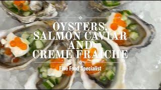 Oysters & Salmon Caviar | Fine Food Specialist