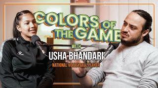 Usha Bhandari | Volleyball Player, Women's National Volleyball Team | Colors of the game | EP.02