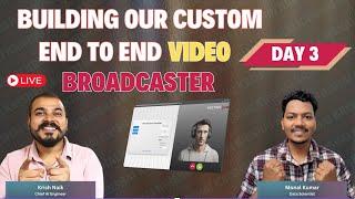 Day3-Backend Code developemt- Custom Video Broadcaster