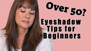 How to Apply Eyeshadow for Mature Eyes | Makeup 101 | Over 50 Beauty