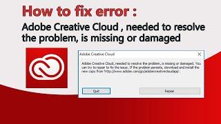 How to fix error Adobe Creative Cloud , needed to resolve the problem, is missing or damaged