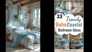 23 Trendy Boho Coastal Bedroom Ideas You Will Love