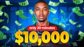 How I Make $10,000 a Day in Only 30 Minutes Day Trading