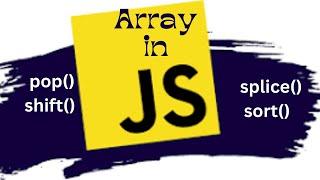 Mastering JavaScript Arrays: Remove, Add, and Sort Elements Like a Pro In JavaScript!