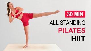 30 MIN ALL STANDING PILATES HIIT | Full Body Burn, Sweaty Pilates, High Intense, No Repeat