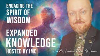 Expanded Knowledge / Engaging Wisdom | Justin Paul Abraham