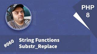 Learn PHP 8 In Arabic 2022 - #060 - String Functions - substr_replace