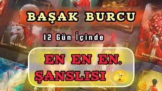 BAŞAK BURCU 12 GÜN İÇİNDE ️