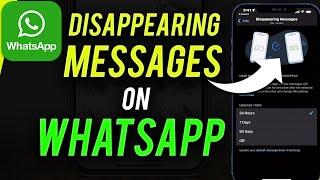 How to Send Disappearing Messages on Whatsapp