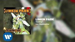 Krwlng - Linkin Park (Reanimation)