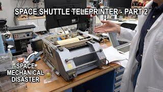 Space Shuttle Teleprinter - Part 2: So many mechanical issues!