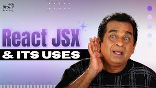 What is JSX in React Js | JSX in తెలుగు | React Js Tutorials Telugu | Brolly Academy | Part -10