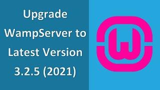 Update WampServer to Latest Version 3.2.5 (2021)