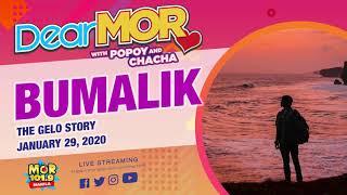 Dear MOR: "Bumalik" The Gelo Story 01-29-2020