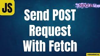 Send POST Request With Fetch API JavaScript | Next.js | React.js
