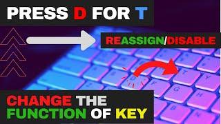 HOW TO REASSIGN OR DISABLE KEYS ON KEYBOARD