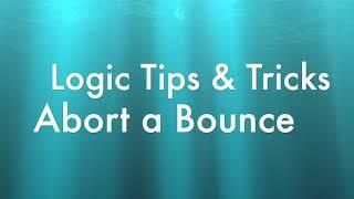 Abort A Bounce - Logic 1 Minute Tips & Tricks