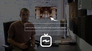 How To Upload A Video To Instagram Longer Than 1 Minute Using IGTV (Keep Watching)