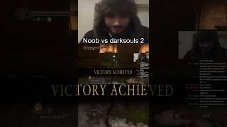 Noob vs darksouls 2