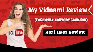 My Vidnami Review 2020 (Formerly Content Samurai) Real User Review