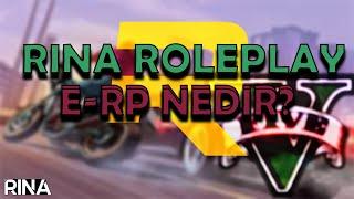 RINA ROLEPLAY - E-RP NEDİR? (www.rina-roleplay.com)