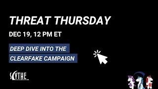 Threat Thursday LIVE: ClearFake Campaign