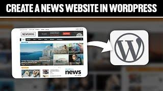 How To Create a News Website in WordPress 2024! (Full Tutorial)