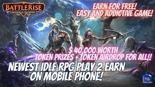 BATTLERISE - EARN AND PLAY FOR FREE - 2024 NEWEST PLAY TO EARN ON MOBILE PHONE - IDLE RPG GAME!