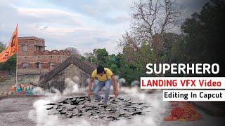 Superhero Landing VFX Video Editing In Capcut || Superhero Landing Video Kaise Editing Kare?