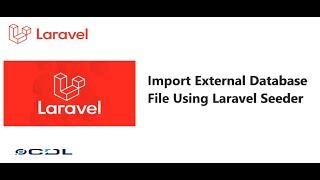 Import External Database File Using Seeder in Laravel App | Insert data from External File Laravel