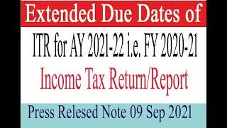 ITR FILING AND TAX AUDIT DUE DATES EXTENDED A/Y-2021-22(FY-20-21)