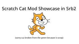 Scratch Cat Mod Showcase in Srb2