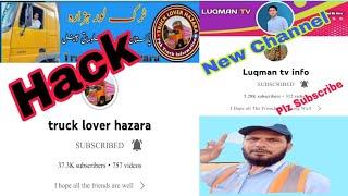 Hacked another channel | Truck lover Hazara | @luqmantvinfo1707  | Shakeel Nadaan Unews